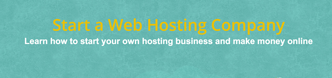 How To Start a Web Hosting Business – Go Beyond Just Web Design